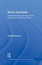 Before Auschwitz: Irène Némirovsky and the Cultural Landscape of Inter-war France