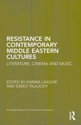Resistance in Contemporary Middle Eastern Cultures: Literature, Cinema and Music - cover