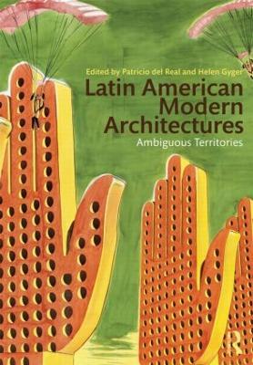 Latin American Modern Architectures: Ambiguous Territories - cover
