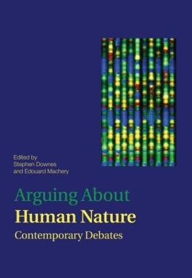 Arguing About Human Nature: Contemporary Debates - cover