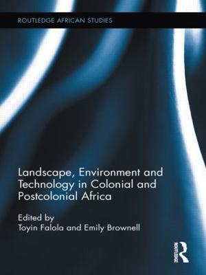 Landscape, Environment and Technology in Colonial and Postcolonial Africa - cover