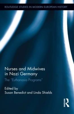 Nurses and Midwives in Nazi Germany: The "Euthanasia Programs" - cover