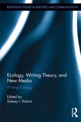 Ecology, Writing Theory, and New Media: Writing Ecology - cover