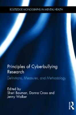 Principles of Cyberbullying Research: Definitions, Measures, and Methodology - cover