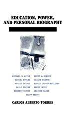 Education, Power, and Personal Biography: Dialogues With Critical Educators