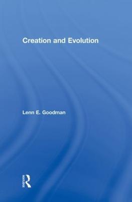 Creation and Evolution - Lenn E. Goodman - cover