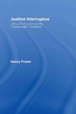Justice Interruptus: Critical Reflections on the 