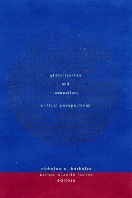 Globalization and Education: Critical Perspectives - cover
