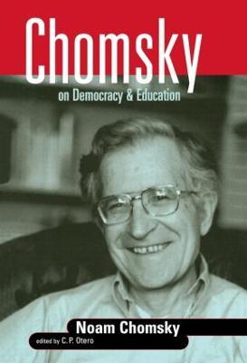 Chomsky on Democracy and Education - Noam Chomsky - cover