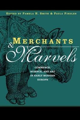 Merchants and Marvels: Commerce, Science, and Art in Early Modern Europe - cover