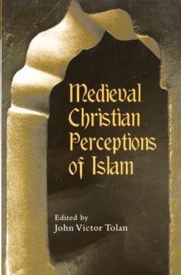 Medieval Christian Perceptions of Islam: A Book of Essays - cover