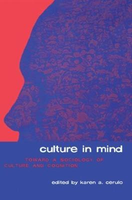 Culture in Mind: Toward a Sociology of Culture and Cognition - cover