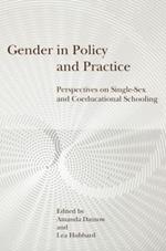 Gender in Policy and Practice: Perspectives on Single Sex and Coeducational Schooling