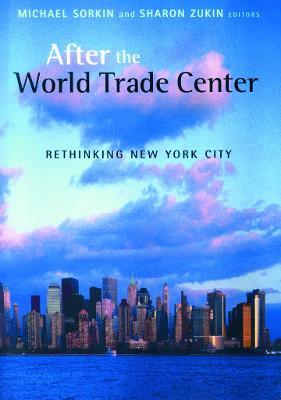 After the World Trade Center: Rethinking New York City - cover