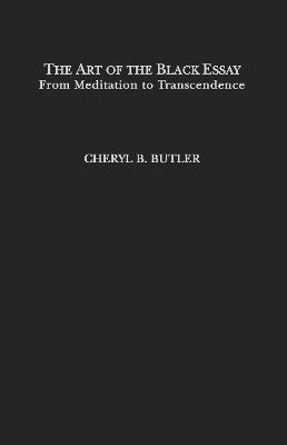 The Art of the Black Essay - Cheryl Butler - cover