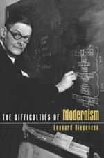 The Difficulties of Modernism