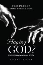 Playing God?: Genetic Determinism and Human Freedon