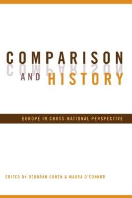 Comparison and History: Europe in Cross-National Perspective - cover