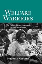 Welfare Warriors: The Welfare Rights Movement in the United States