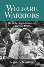 Welfare Warriors: The Welfare Rights Movement in the United States