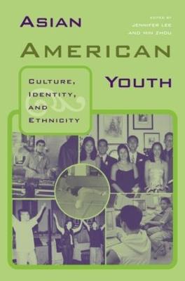 Asian American Youth: Culture, Identity and Ethnicity - cover