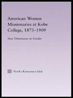 American Women Missionaries at Kobe College, 1873-1909