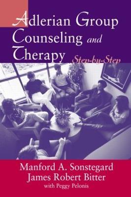 Adlerian Group Counseling and Therapy: Step-by-Step - James Robert Bitter,Manford A. Sonstegard - cover