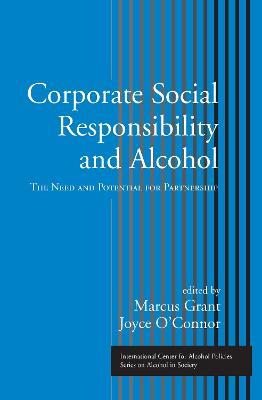 Corporate Social Responsibility and Alcohol: The Need and Potential for Partnership - cover