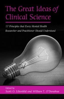 The Great Ideas of Clinical Science: 17 Principles that Every Mental Health Professional Should Understand - cover