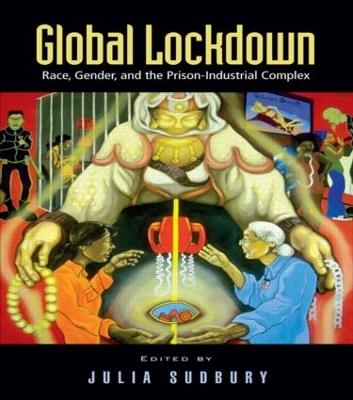 Global Lockdown: Race, Gender, and the Prison-Industrial Complex - cover