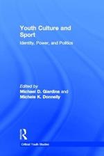 Youth Culture and Sport: Identity, Power, and Politics