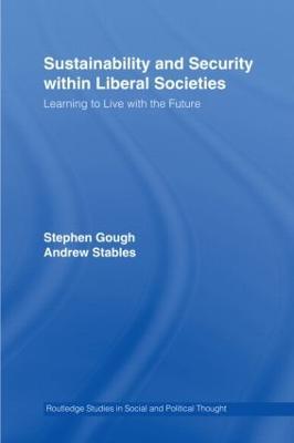 Sustainability and Security within Liberal Societies: Learning to Live with the Future - cover