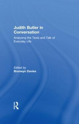 Judith Butler in Conversation: Analyzing the Texts and Talk of Everyday Life - Bronwyn Davies - cover