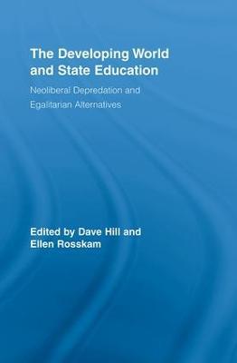 The Developing World and State Education: Neoliberal Depredation and Egalitarian Alternatives - cover