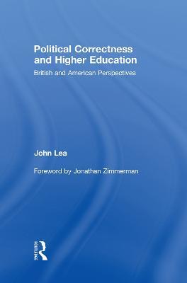 Political Correctness and Higher Education: British and American Perspectives - John Lea - cover