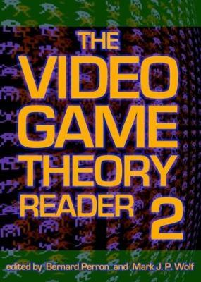 The Video Game Theory Reader 2 - cover