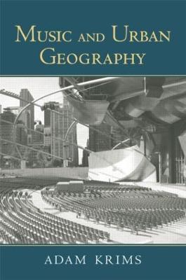 Music and Urban Geography - Adam Krims - cover