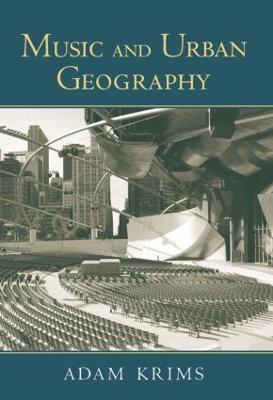Music and Urban Geography - Adam Krims - cover