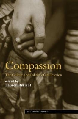 Compassion: The Culture and Politics of an Emotion - cover