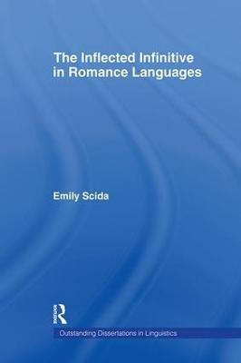 The Inflected Infinitive in Romance Languages - Emily E. Scida - cover