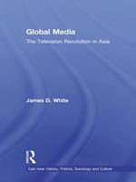 Global Media: The Television Revolution in Asia