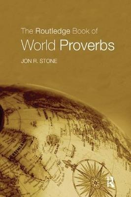 The Routledge Book of World Proverbs - Jon R. Stone - cover