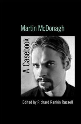 Martin McDonagh: A Casebook - cover