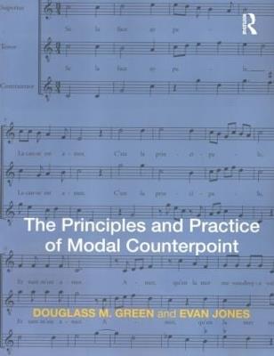 The Principles and Practice of Modal Counterpoint - Douglass Green,Evan Jones - cover