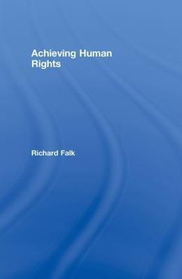 Achieving Human Rights - Richard Falk - cover