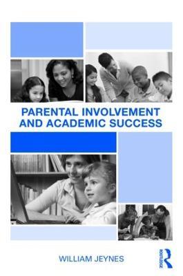 Parental Involvement and Academic Success - William Jeynes - cover