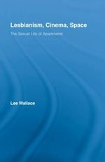 Lesbianism, Cinema, Space: The Sexual Life of Apartments