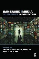 Immersed in Media: Telepresence in Everyday Life