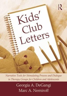 Kids' Club Letters: Narrative Tools for Stimulating Process and Dialogue in Therapy Groups for Children and Adolescents - Richard Appleton,Andrew Nicolson,David Smith - cover