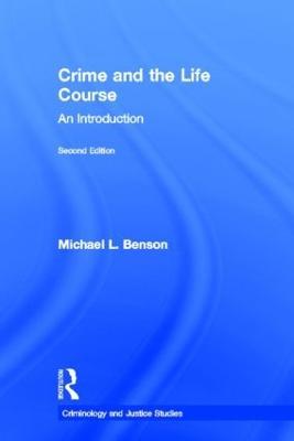 Crime and the Life Course - Michael L. Benson - cover